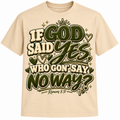 If God Said Yes, Who Gon’ Say No Way? — Beige