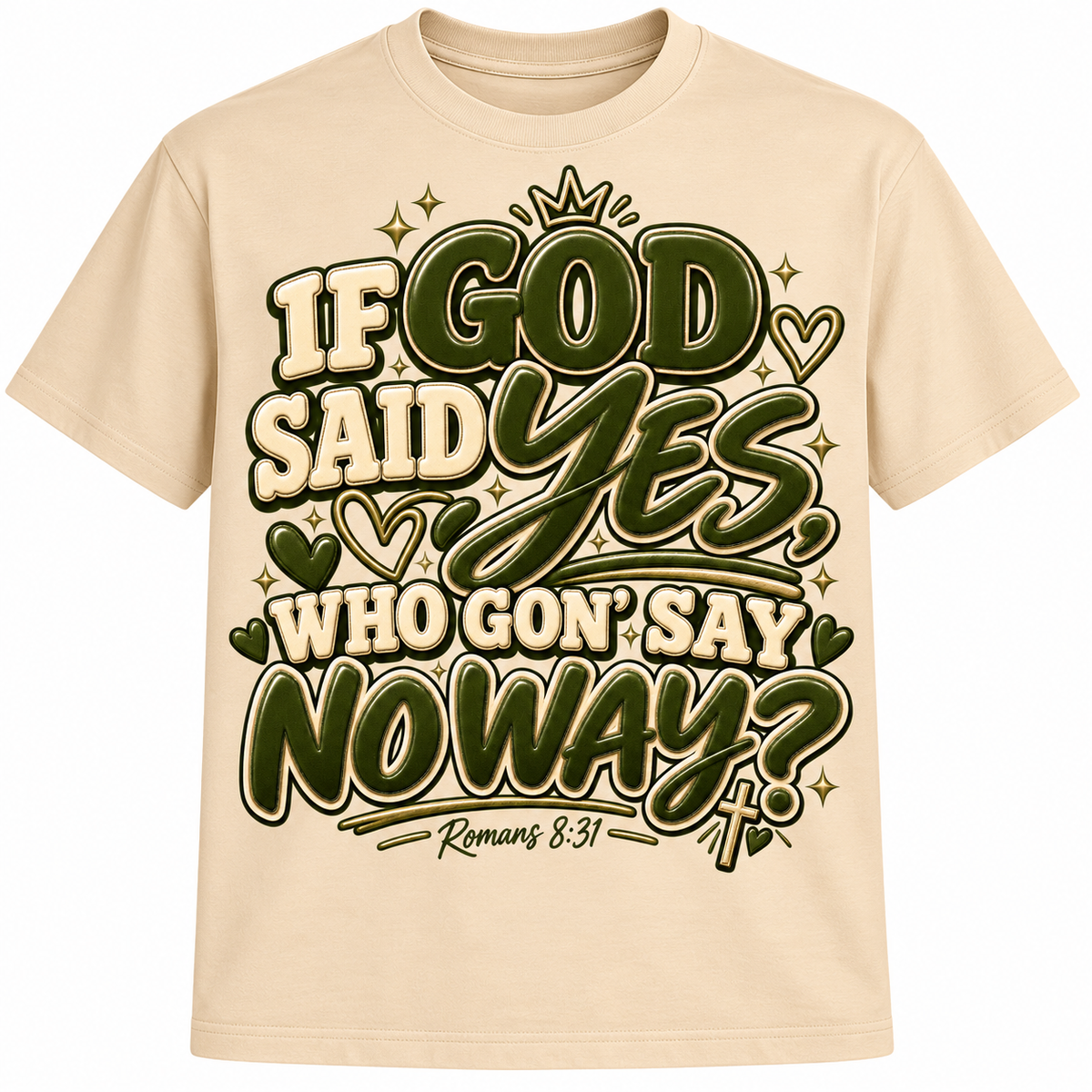 If God Said Yes, Who Gon’ Say No Way? — Beige